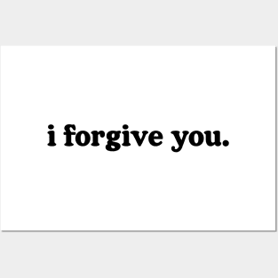 i forgive you. Posters and Art